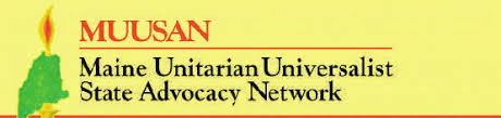 Maine Unitarian Universalist State Advocacy Network